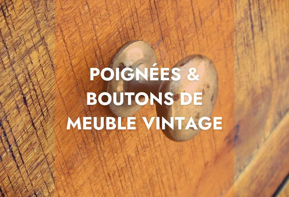 Puxadores e botões de móvel vintage: como integrá-los na sua decoração